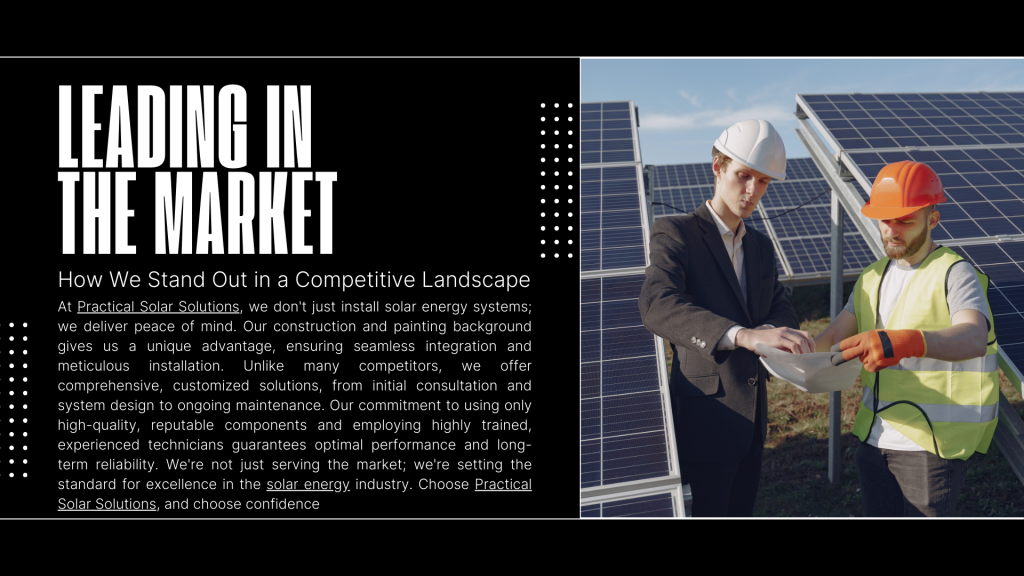 How We Stand Out in a Competitive Landscape
At Practical Solar Solutions, we don't just install solar energy systems; we deliver peace of mind. Our construction and painting background gives us a unique advantage, ensuring seamless integration and meticulous installation. Unlike many competitors, we offer comprehensive, customized solutions, from initial consultation and system design to ongoing maintenance. Our commitment to using only high-quality, reputable components and employing highly trained, experienced technicians guarantees optimal performance and long-term reliability. We're not just serving the market; we're setting the standard for excellence in the solar energy industry. Choose Practical Solar Solutions, and choose confidence